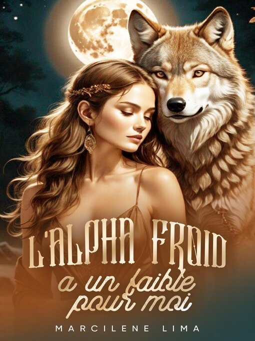 Title details for L'alpha froid a un faible pour moi by marcilene lima - Available